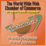 Proud
 BRONZE LEVEL MEMBER of WebChamber.com -
 The World Wide Web Chamber of Commerce